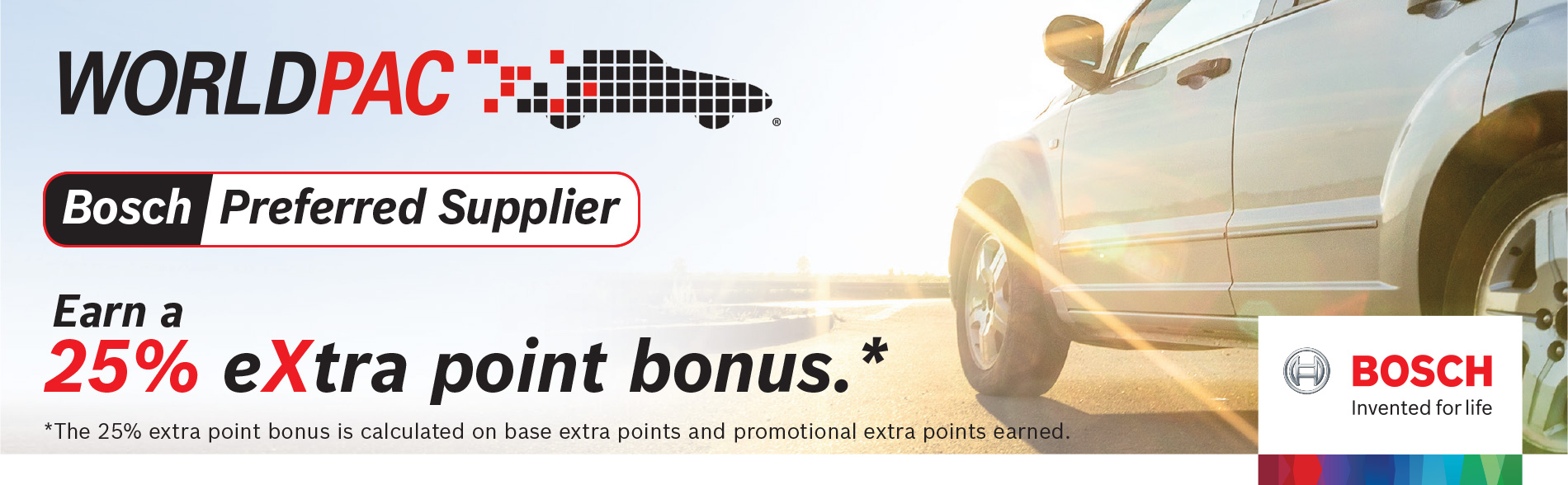 25% extra point bonus on Eligible Bosch-branded Automotive Parts purchased through WorldPac.